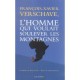 L'homme Qui Voulait Soulever Les Montagnes - Francois-xavier Verschave