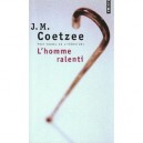 L'homme Ralenti - J.m. Coetzee