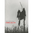 L'homme Sans Tete - Sergio Gonzalez Rodriguez