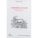 L'homme Sauvage , Homo Ferus Et Homo Sylvestris , De L'animal A L'homme - Franck Tinland