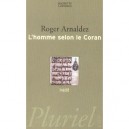 L'homme Selon Le Coran - Roger Arnaldez