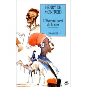 L'homme Sorti De La Mer - Henry De Monfreid