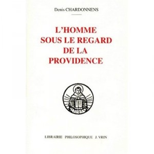 L'homme Sous Le Regard De La Providence - Denis Chardonnens