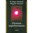 L'homme Superlumineux - Brigitte Dutheil , Francis Dutheil