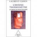 L'homme-thermometre : Le Cerveau En Pieces Detachees - Laurent Cohen