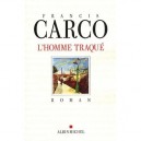 L'homme Traque - Francis Carco