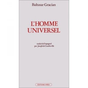 L'homme Universel - Baltasar Gracian