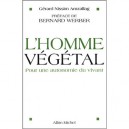 L'homme Vegetal , Pour Une Autonomie Du Vivant - Gerard Nissim Amzallag