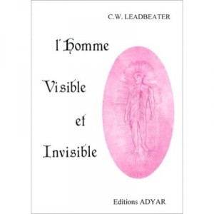 L'homme Visible Et Invisible - Charles-w Leadbeater