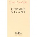 L'homme Vivant - Louis Calaferte