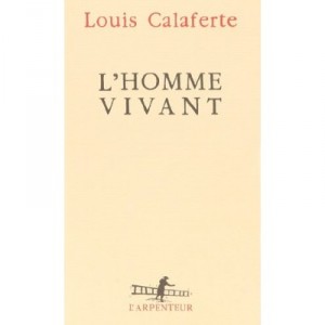 L'homme Vivant - Louis Calaferte