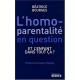 L'homoparentalite En Question , Et L'enfant Dans Tout Ca ? - Beatrice Bourges