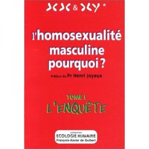 L'homosexualite Masculine, Pourquoi ? T.1 , L'enquete - Collectif