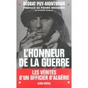 L'honneur De La Guerre , Les Verites D'un Officier D'algerie - Deodat Puy-montbrun