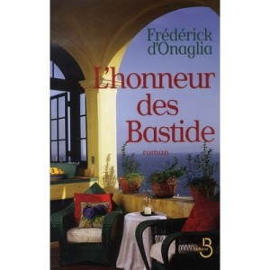 L'honneur Des Bastide - Frederick D' Onaglia