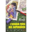L'honneur Perdu Des Superheros - Robert Rodi
