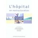 L'hopital En Restructuration - Collectif