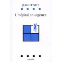 L'hopital En Urgence - Jean Peneff
