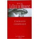 L'horizon Chimerique - Jean De La Ville De Mirmont