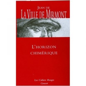 L'horizon Chimerique - Jean De La Ville De Mirmont