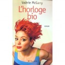 L'horloge Bio - Valerie Mcgarry