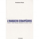 L'horreur Europeenne - Frederic Viale