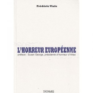 L'horreur Europeenne - Frederic Viale