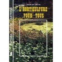 L'horticulture Pour Tous - Jacques Revel