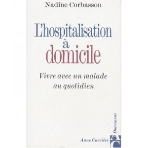 L'hospitalisation A Domicile - Nadine Corbasson