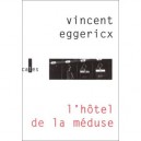 L'hotel De La Meduse - Vincent Eggericx