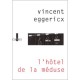 L'hotel De La Meduse - Vincent Eggericx