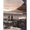 L'hotel De La Ponche , Un Autre Reagrd Que Saint-tropez - Simone Duckstein