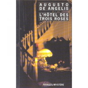The Hotel Des Trois Roses - Augusto De Angelis