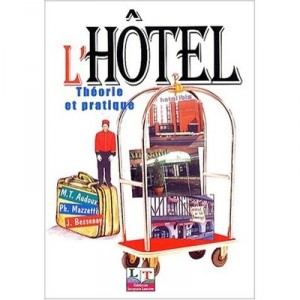 L'hotel , Theorie Et Pratique (edition 2002) - Audoux , Mazzetti