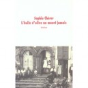 L'huile D'olive Ne Meurt Jamais - Sophie Cherer