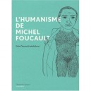 L'humanisme De Michel Foucault - Didier Ottaviani , Isabelle Boinot