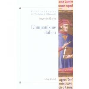 L'humanisme Italien - Eugenio Garin