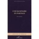 L'humanitaire En Partage , Temoignages - M Levinson-levavasseur