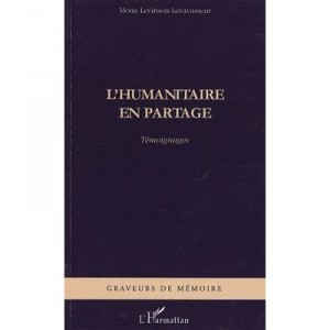 L'humanitaire En Partage , Temoignages - M Levinson-levavasseur