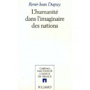 L'humanite Dans L'imaginaire Des Nations - Dupuy Rene
