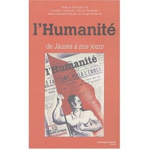 L'humanite , De Jaures A Nos Jours - Christian Delporte