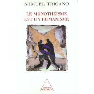L'humanite Du Dieu Unique - Shmuel Trigano