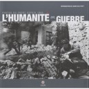 L'humanite En Guerre , Photographies Du Front Depuis 1860 - Cicr