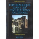 L'hydraulique Dans Les Civilisations Anciennes , 5000 Ans D'histoire - Pierre-louis Viollet