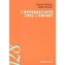 L'hyperactivite Chez L'enfant - Vincent Brejard , Agnes Bonnet