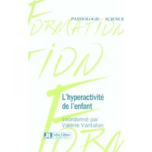 L'hyperactivite De L'enfant - Valerie Vantalon