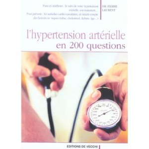 L'hypertension Arterielle En 200 Questions - Pierre Laurent