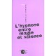 L'hypnose , Entre Magie Et Science - Isabelle Stengers