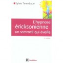 L'hypnose Ericksonienne , Un Sommeil Qui Eveille - Sylvie Tenenbaum