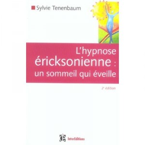L'hypnose Ericksonienne , Un Sommeil Qui Eveille - Sylvie Tenenbaum